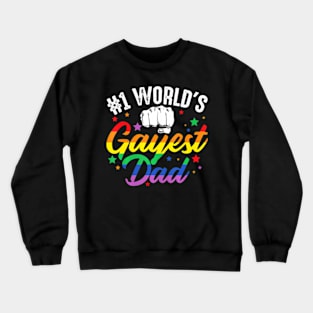 World's Gayest Dad  Father's Day LGBT Pride Crewneck Sweatshirt